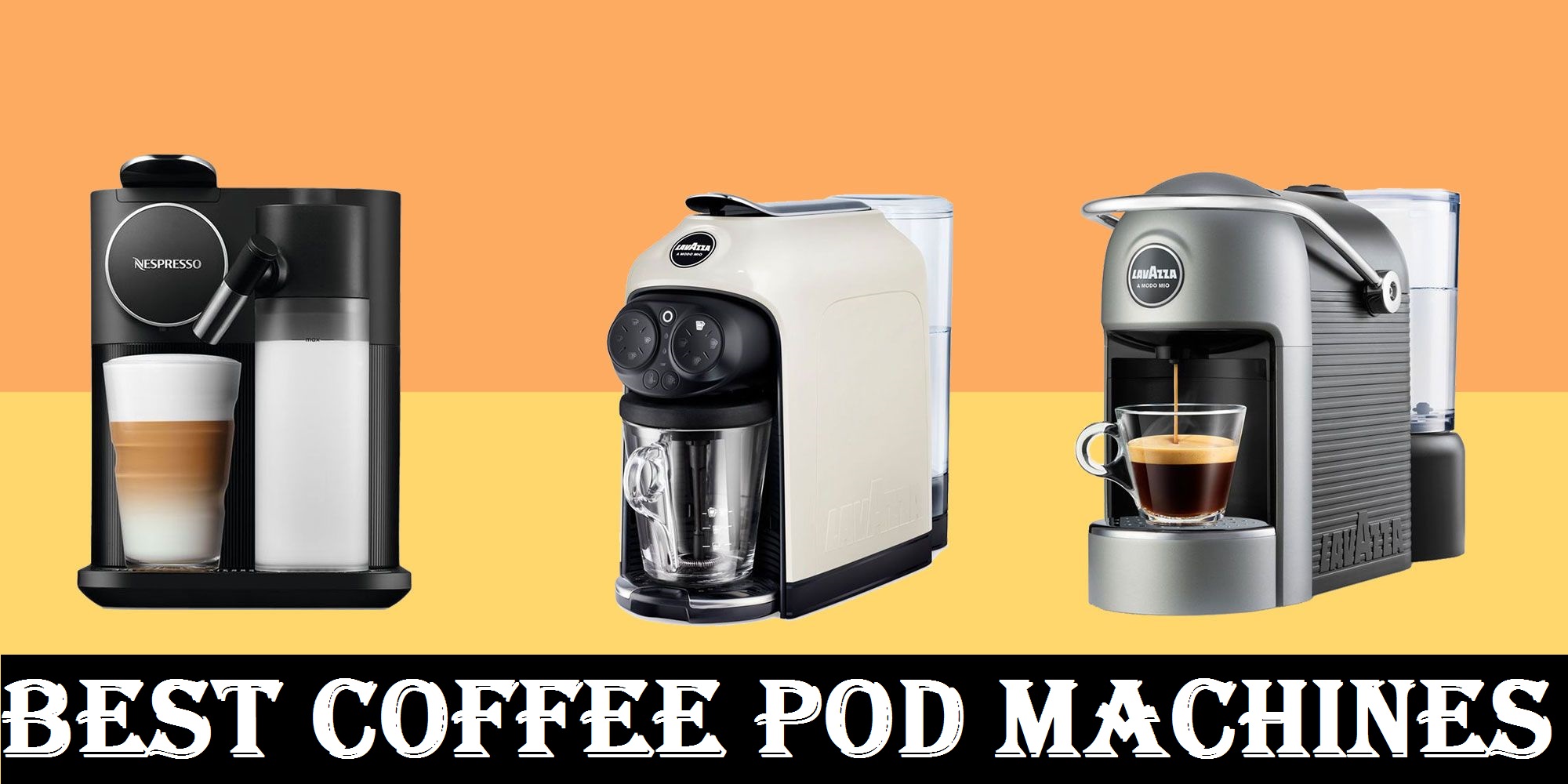 Best Coffee Pod Machines