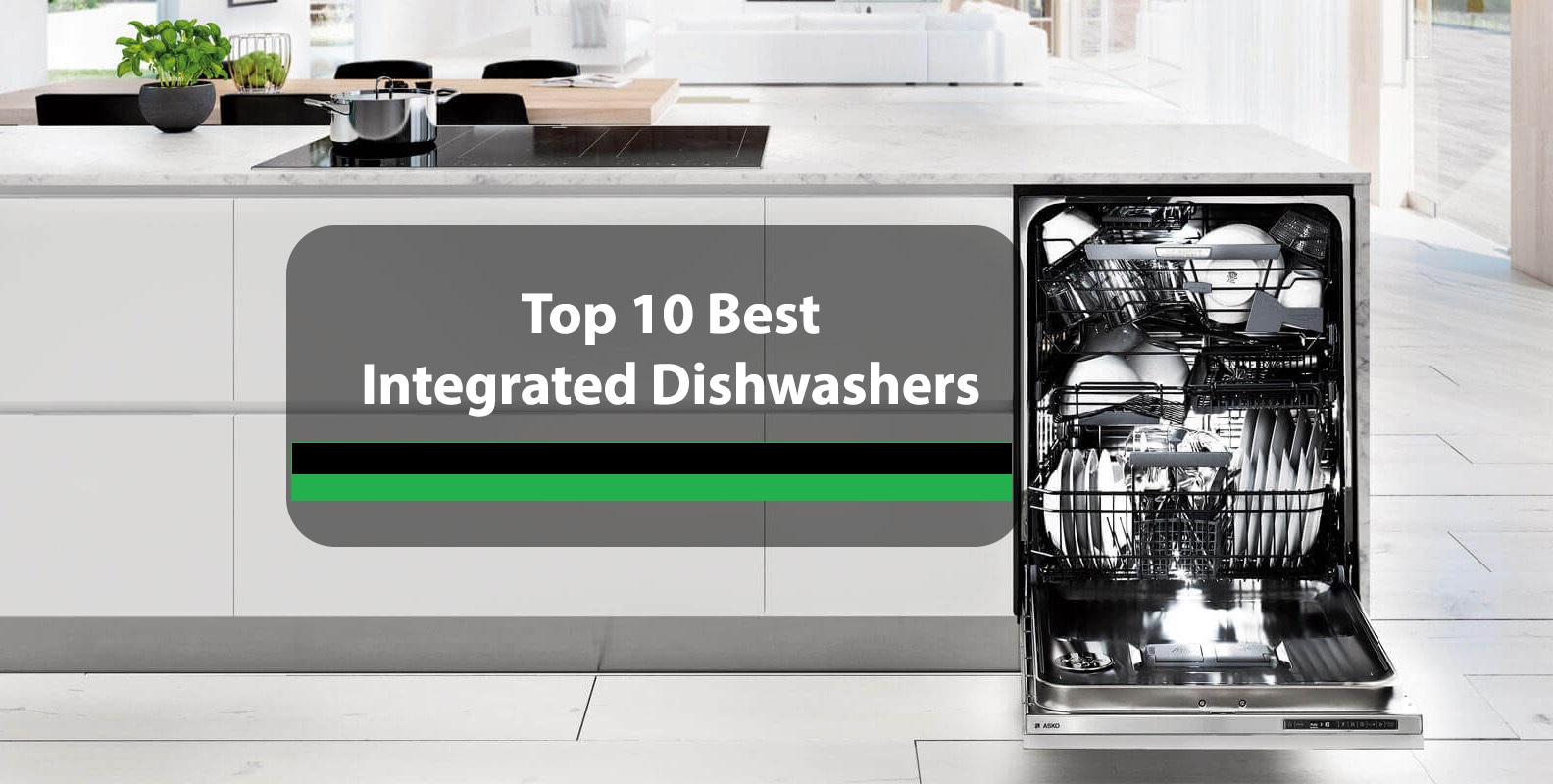 Best Integrated Dishwasher